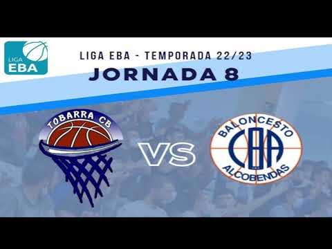 TOBARRA CB vs NCS ALCOBENDAS (J8) | LIGA EBA 22-23