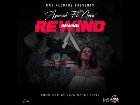 Azariah Ft. Nova Rewind [Prod. King Nachi Beats ]