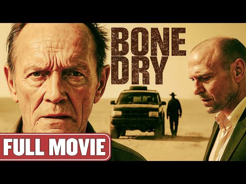 Trapped in the Desert and Someone’s Watching | Full Action Thriller | Lance Henriksen | Bone Dry