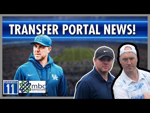 Kentucky Transfer Portal Breaking News  | 11 Personnel