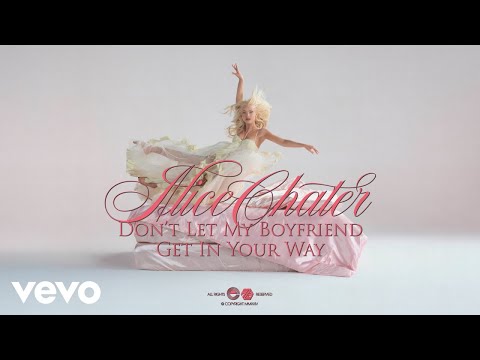 Alice Chater - Don't Let My Boyfriend Get In Your Way (Official Audio)