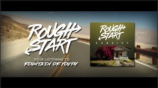 Rough Start - Fountain of Youth (Official Lyric Video)