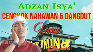 Download lagu SUBHANALLAH!! Adzan Merdu cengkok Nahawan & dangdut Versi Mas IMINd Channel mp3