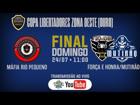 Máfia Rio Pequeno x Força e Honra/Mutirão • Final • Copa Libertadores Zona Oeste (Ouro)