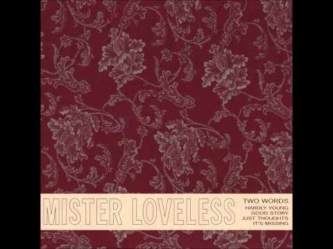 Mister Loveless - Good Story