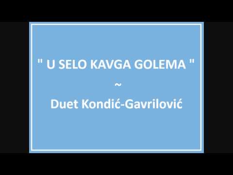 U Selo Kavga Golema - Duet Kondic Gavrilovic