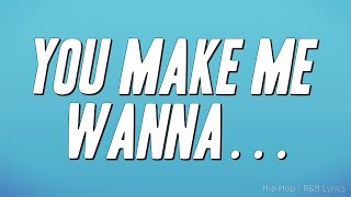 Usher - You Make Me Wanna… (Lyrics)