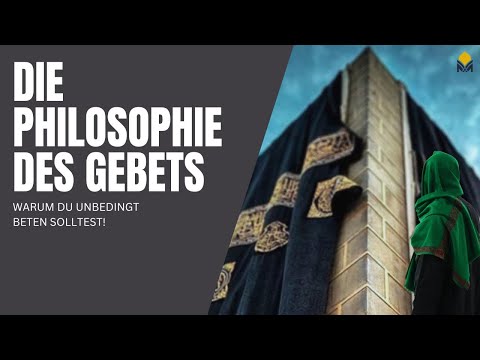 Die Philosophie des Gebets - warum du beten solltest!