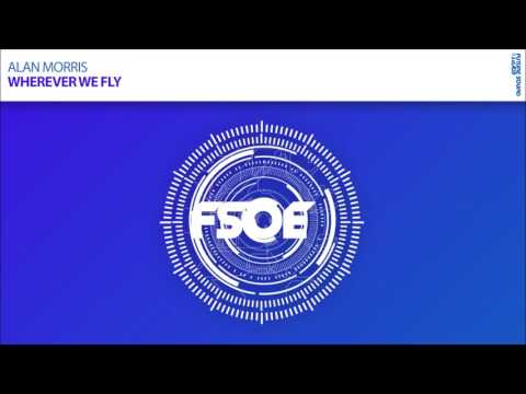 Alan Morris - Wherever We Fly [FSOE 481 Wonder of the week]