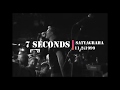 7 Seconds - Satyagraha (Live).
