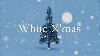 KAT-TUN「White X&#39;mas」歌ってみた