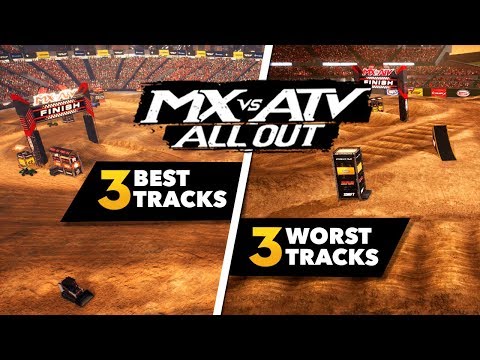 MX vs ATV All Out - 3 Best Tracks And 3 Worst Tracks!