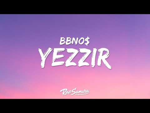 bbno$ - yezzir (Lyrics)