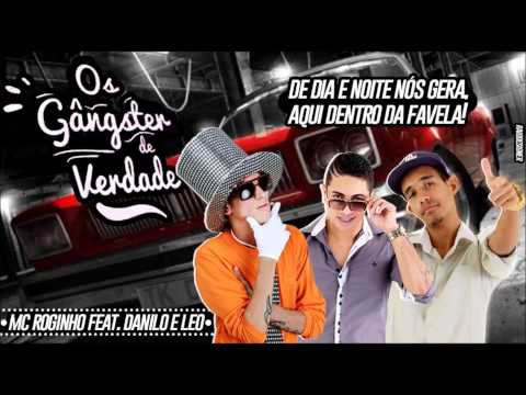 MC DANILO COMETA E LÉO DA LAGOA E MC ROGINHO - OS GANGSTER DE VERDADE - MÚSICA NOVA 2015
