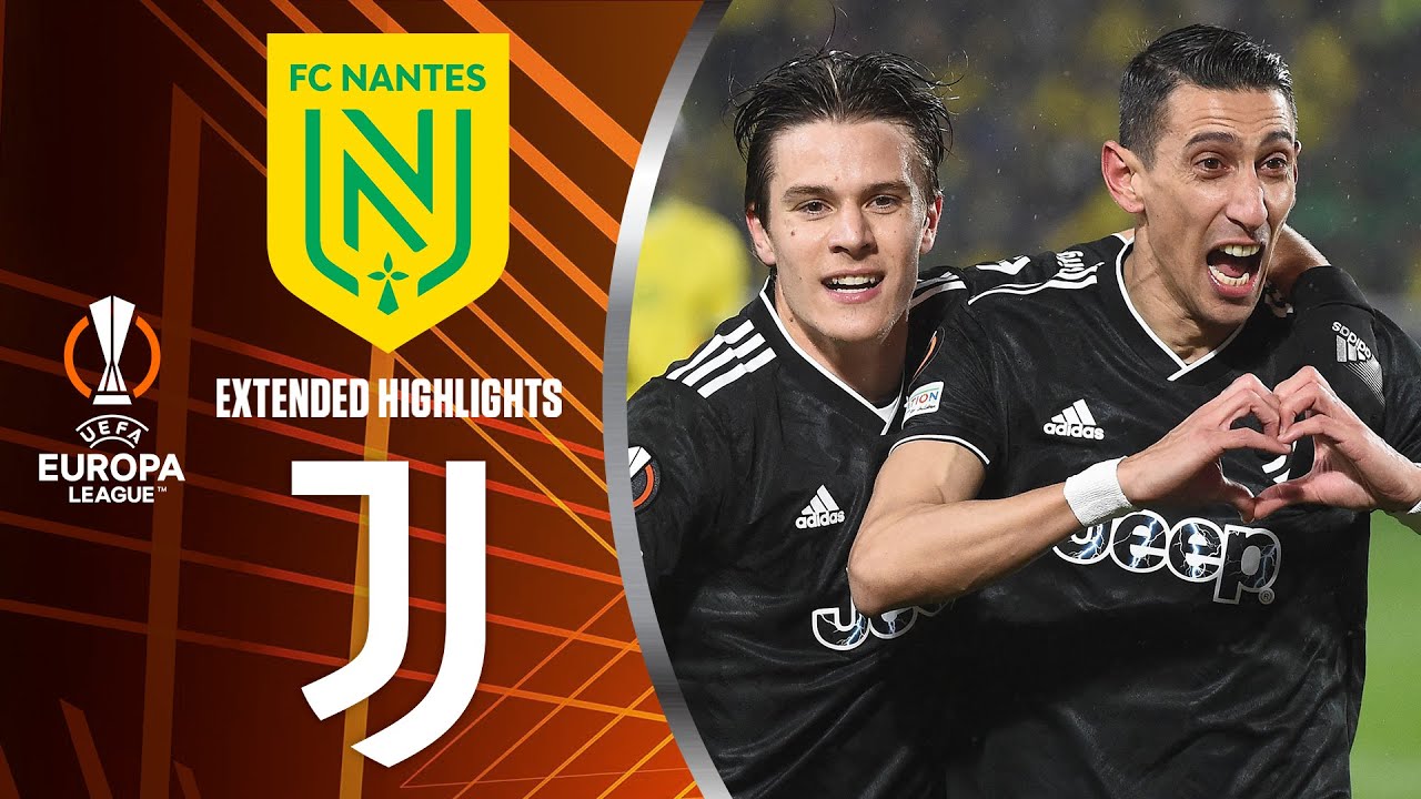 Nantes vs. Juventus: Extended Highlights | UEL Play-off 2nd Leg | CBS Sports Golazo - Europe