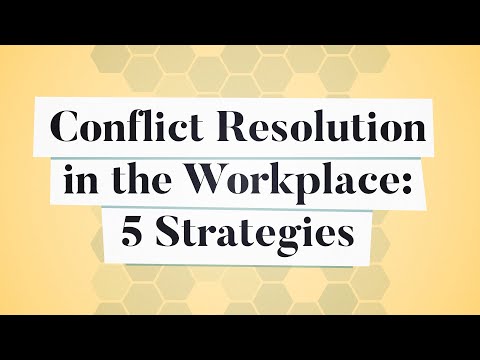 Conflict Resolution in the Workplace: 5 Strategies | Business: Explained
