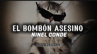 El Bombón Asesino - Ninel Conde (Letra)
