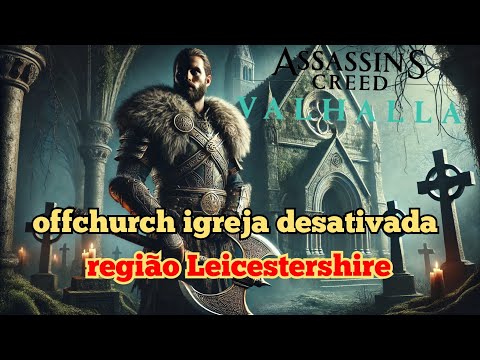 Assassin's creed valhalla - offchurch igreja desativada - região Leicestershire