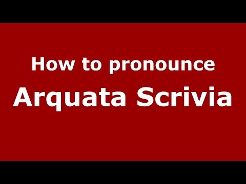 How to pronounce Arquata Scrivia (Italian/Italy) - PronounceNames.com
