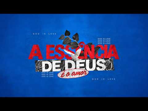 A essencia de Deus é o amor - Pr Ney Ladeia • PIB Florida