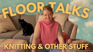 Floor Talks - Ep. 2 - knitting & crochet podcast