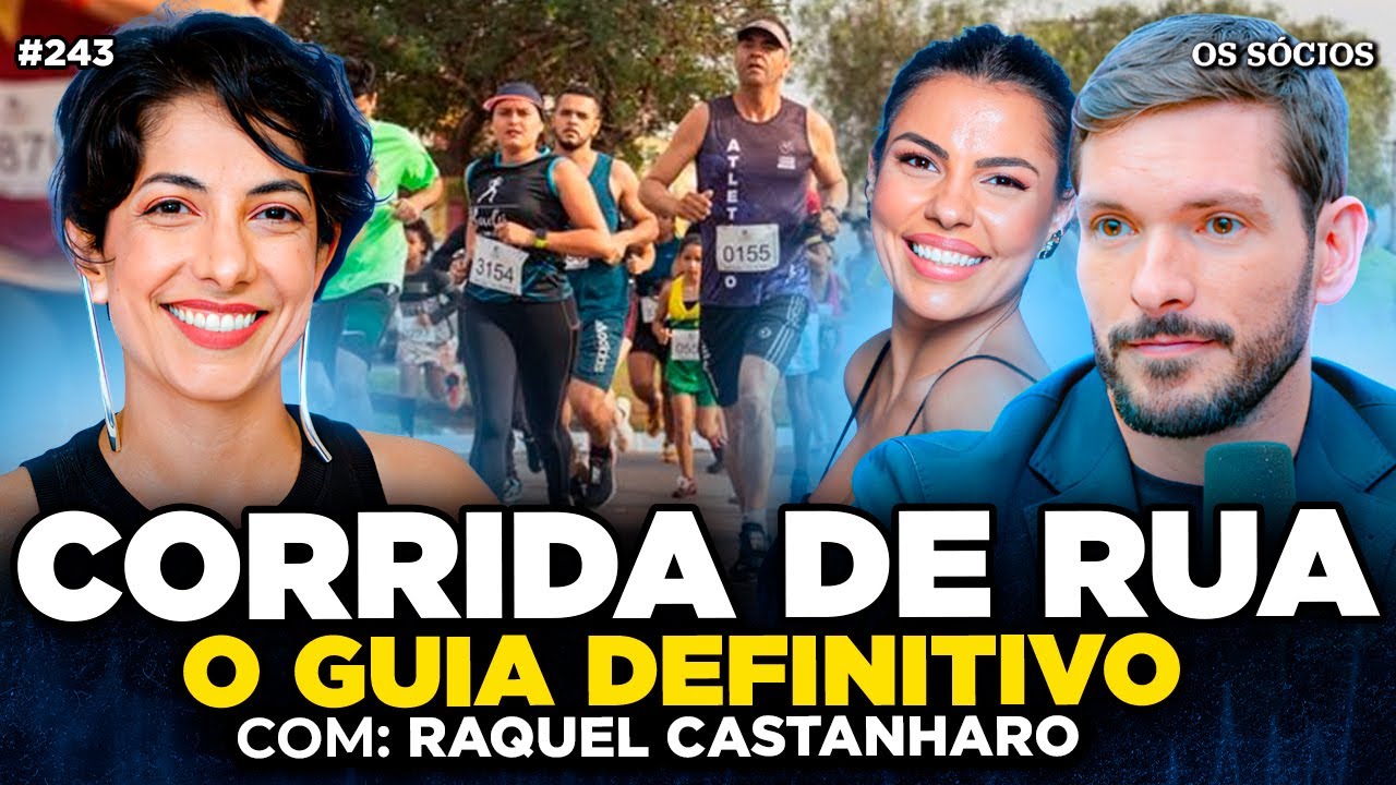 CORRER NA RUA: A CIÊNCIA POR TRÁS DO ESPORTE MAIS EM ALTA (Com Raquel Castanharo) | Os Sócios 243