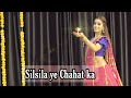 Silsila Ye Chaahat Ka Kashika Sisodia Choreography