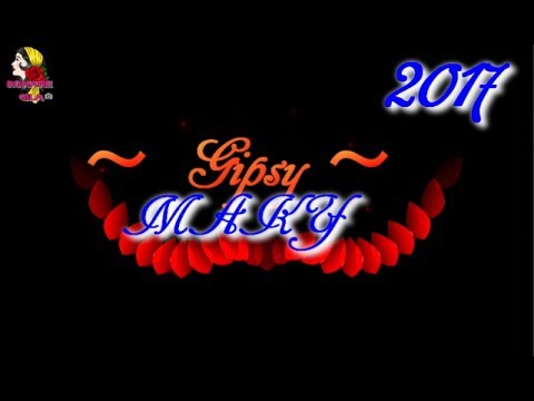 GIPSY MAKY NOVINKA 2017