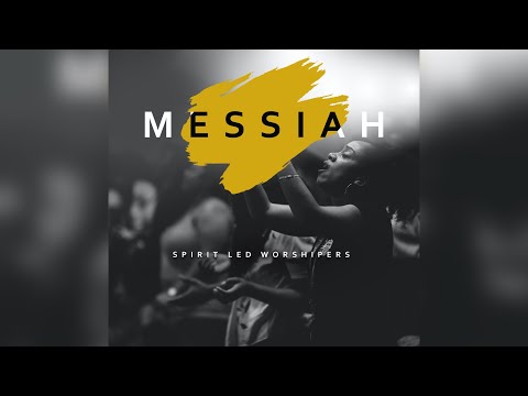Messiah Medley // Spirit Led Worshipers