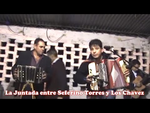 SEFERINO TORRES Y LOS CHAVEZ  EN VIVO - 3ª PARTE
