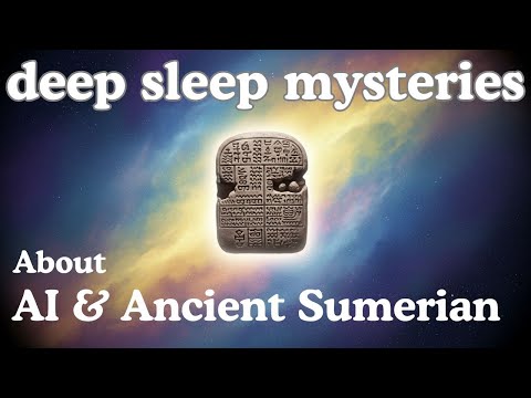 AI Translated this Ancient SUMERIAN Text Secrets | The Sleepy Computer Scientist