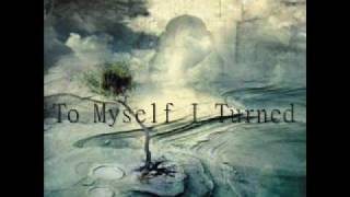 To Myself I Turned ~ Lacuna Coil