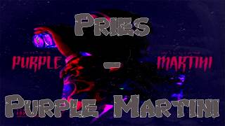 Pries - Purple Martini (Lyrics)
