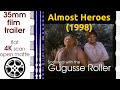 Almost Heroes 1998 35mm Film Trailer Flat Open Matte 4K CROPPED