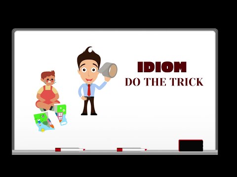 English Tutor Nick P Idioms (591) Do the Trick