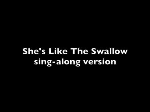 She's Like the Swallow sing along with  SA perf