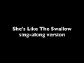 She's Like the Swallow sing along with  SA perf