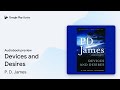 Devices and Desires by P. D. James · Audiobook preview