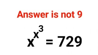 x^x^3=729. 99% failed! Answer is not 9. Only a Genius can do it! Can you? #indices #explore #maths