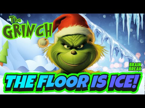 THE GRINCH FLOOR IS ICE! ❄️Kids Freeze Dance & Movement Game | Christmas Grinch Floor is Lava Series