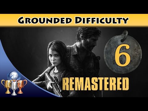 The Last of Us Remastered Grounded Walkthrough [PS4] - Chapter 5 Pittsburgh [2/2] (All Collectibles)