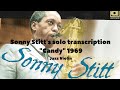 Sonny Stitt's solo on "Candy" /Transcription de solo de Sonny Stitt sur "Candy" / ソニースティットのソロを弾いてみた