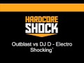 Outblast vs DJ D - Electro Shocking 