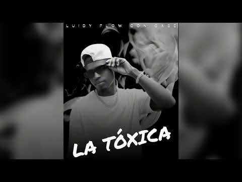 La Tóxica - Luidy Flow Con Clase (versión salsa urbana) 2025 - 2026 