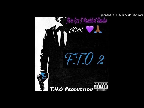 Nero Gzz X Headshot Huncho - FTO 2 (Prod.DVSNPLUS)