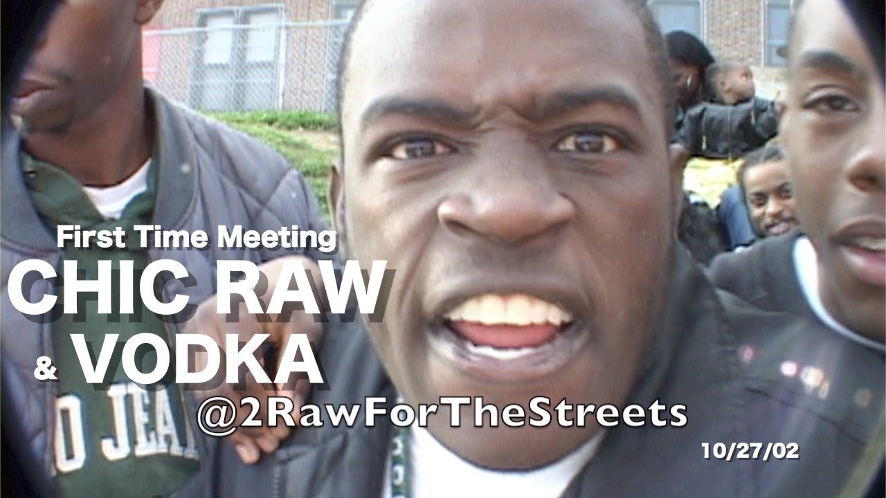 First Time Meeting CHIC RAW & VODKA 10/27/02 (Freestyle)