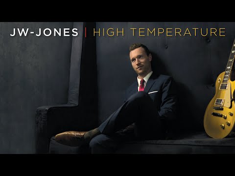 JW-Jones - High Temperature (official promo video)