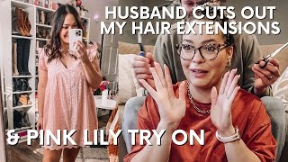 Husband Cuts Out My Hair Extensions & Pink Lily Try On Haul for Vacation | VLOG | Kelsie & Conor