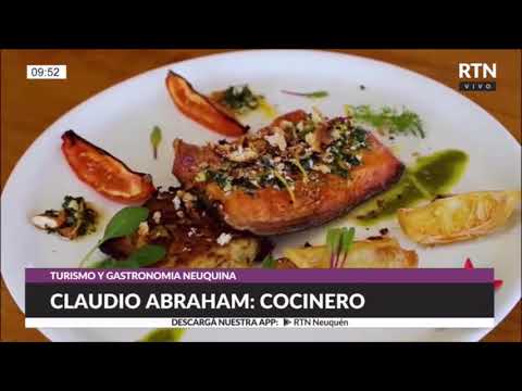 #buenviaje - CLAUDIO ABRAHAM COCINERO- TURISMO Y GASTRÓNOMIA NEUQUINA