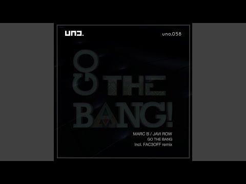 Go The Bang (FAC3OFF Remix)